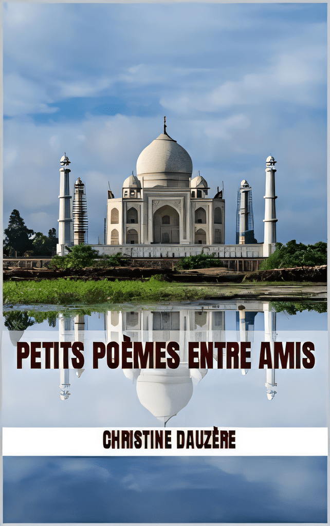 petit poèmes entre amis de christine dauzere recueil de poèmes. illustrasion du Qasr Al Watan